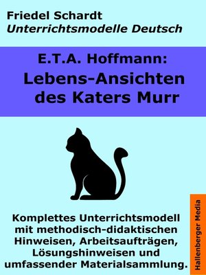 cover image of Lebensansichten des Katers Murr. Unterrichtsmodell und Unterrichtsvorbereitungen. Unterrichtsmaterial und komplette Stundenmodelle für den Deutschunterricht.